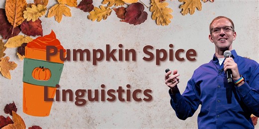 Pumpkin Spice Linguistics