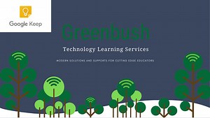 Greenbush EdTech Tip - Google Keep