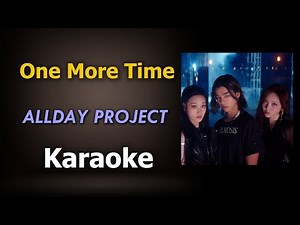 ALLDAY PROJECT – One More Time (Karaoke Version) | 올데이 프로젝트 | Instrumental + Lyrics