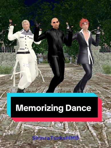 Memorizing Dance by Rude, Reno, and Rufus Shinra