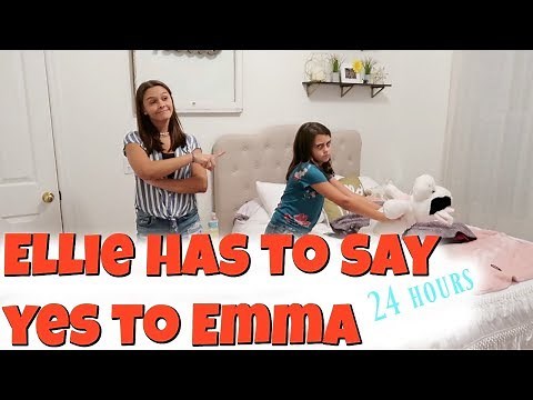 🚫Ellie Has To Say YES To Everything Emma SAYS for 24 HOURS! 😃Emma and Ellie