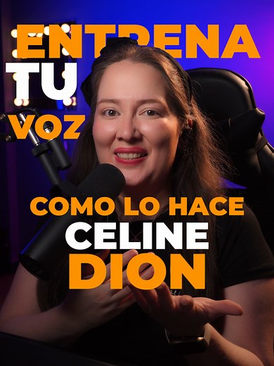 Entrena tu voz como lo hace Celine Dion - Ejercicios vocales y técnicas de canto