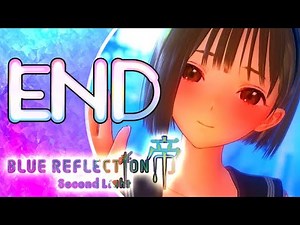 Blue Reflection: Second Light Walkthrough Part 13 (PS4) Final Chapter / Ending