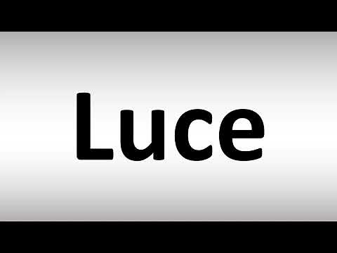 How to Pronounce Luce