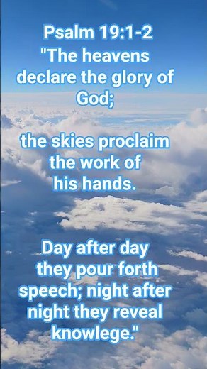 "The Sky Proclaim The Work of His Hands" Psalm 19 #Jesus #Bible #worship #Faith