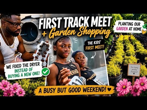 Our First Track Meet + We Fixed the Dryer Instead of Buying a New One + Garden Shopping 
