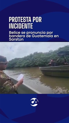 🚨Belice protestó ante Guatemala por la colocación de una bandera guatemalteca en la isla Sarstún; el incidente se resolvió tras la intervención diplomática y se acordó un mecanismo para evitar futuros conflictos en la frontera. #belice #conflicto #guatemala #sarstún #incidente | Canal Antigua Opinión