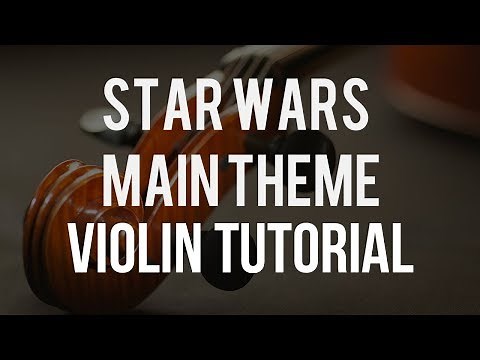 How to play Star Wars Main Theme on Violin