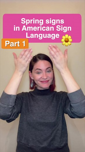 Learn American Sign Language Signs for Spring - Part 1