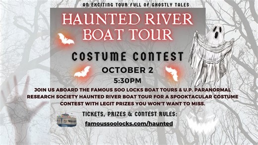 🎃👻 Haunted River Boat Cruise and Costume Contest Oct 2nd 5:30PM 👻🎃 Step aboard a Yellow and Blue Famous Soo Locks Tour Boat for a spine-tingling evening on the St. Marys River! Join us for a Haunted Cruise and Costume Contest! Tickets are just $45 for Adults, $35 for Youth, Children (4 & under) are always Free! There is no fee to enter the costume contest where over $700 worth of prizes await 3 costumed participants! ✨ What to Expect: Chilling tales of haunted ships and eerie legends Seasona