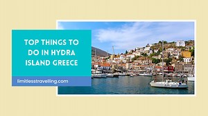 15 TOP THINGS TO DO IN HYDRA ISLAND GREECE • Limitless Travelling With K