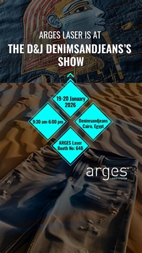 Arges Laser on Instagram: "D&J – Denimsandjeans Show 2026 is almost here ⏳ ARGES Laser is ready to present next-generation laser systems and energy-efficient solutions designed to optimize denim and textile production 🏆 ⚡ Smarter processes. Lower energy. Higher performance🚀 📍 Booth No: 64B | 9:30 AM – 6:00 PM 🗓 January 19–20, 2026 | Cairo, Egypt Discover value-driven denim technology in action 💙 👖 🌍 --- D&J – Denimsandjeans Show 2026 çok yakında ⏳ ARGES Lazer, denim ve tekstil üretimi içi