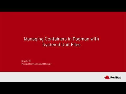 Managing Containers in Podman with Systemd Unit Files