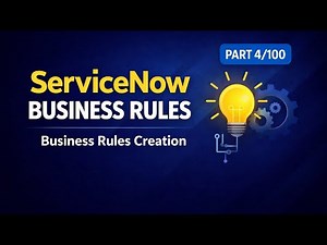 “ServiceNow Business Rules Explained | Real-Time Examples, Best Practices & Mini Projects” part4/100