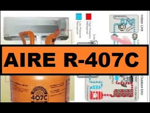 AIRE ACONDICIONADO CON R407C Y PRESIONES DE TRABAJO CARACTERÍSTICAS DEL GAS REFRIGERANTE CLASE 47