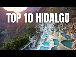 Top 10 Places to Visit in Hidalgo | Tourism, Magical Towns, and Nature in Mexico