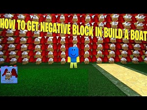 Unlocking The Negative Block In Build A Boat: Easy Tips And Tricks!