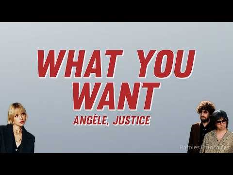 Angèle, Justice - What You Want (Paroles)