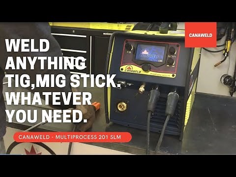 The best Multiprocess Welder MIG, TIG, STICK All in One SLM 201 Series By CANAWELD - Part 1