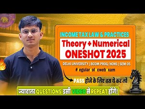 Important Questions Theory & Numerical Oneshot 2025 Income Tax | BCom Prog/Hons | DU Reg/SOL/NCWEB