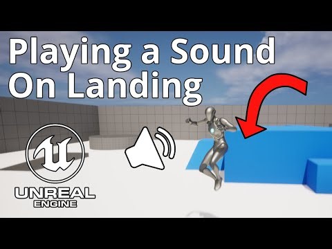 Unreal Engine 5 Tutorial - Playing a Sound on Landing
