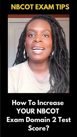 Do This To Increase Your NBCOT COTA Exam Domain 2 Scores