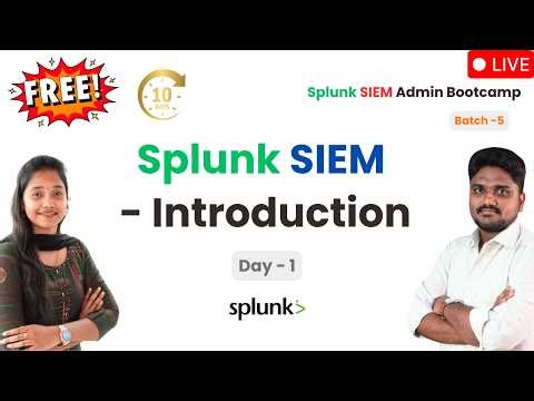 Day 1 | Batch 5 | Splunk SIEM Introduction