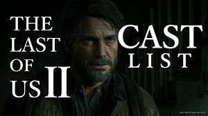 【ラスト・オブ・アス2】キャスト（俳優）リスト！エリー、ジョエル役は誰？ - のっとぬん