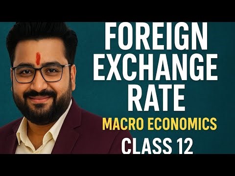 Foreign Exchange Rate | Class 12 Macroeconomics | Full Chapter Explained by Shivam Sir | Skill Forum