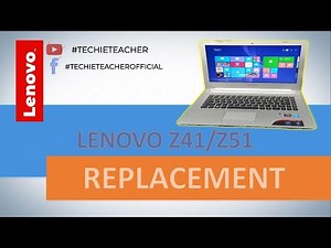 HOW TO REPLACE PARTS OF Lenovo Z41-70 / Z51-70 (20492, 80K5, 20493, 80K6)