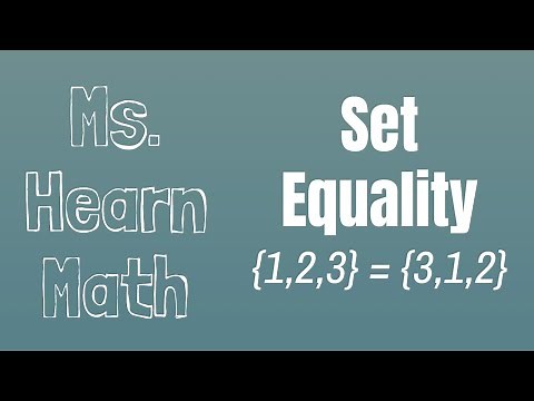 Set Theory Chapter: Definition of Set Equality and How to Determine if Sets are Equal