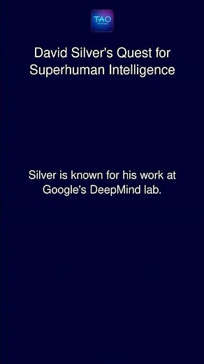 David Silver's Quest for Superhuman Intelligence