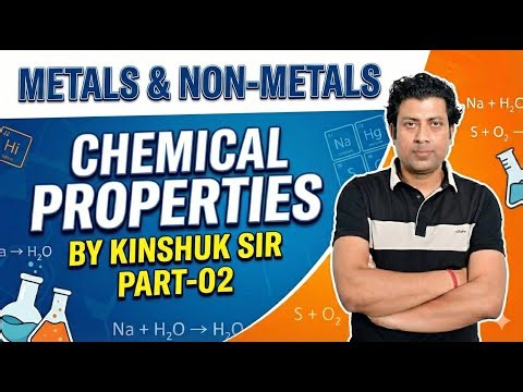 Chemical Properties of Metals & Non-Metals | Class 10 Science Chapter 3 | By Kinshuk Sir