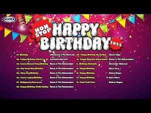 HAPPY BIRTHDAY Songs 2025 - 1 hour of NONSTOP Tagalog, English, Ilocano Birthday Songs