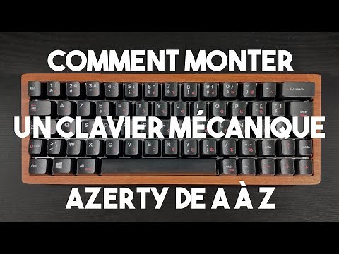 Comment monter un clavier mécanique AZERTY de A à Z