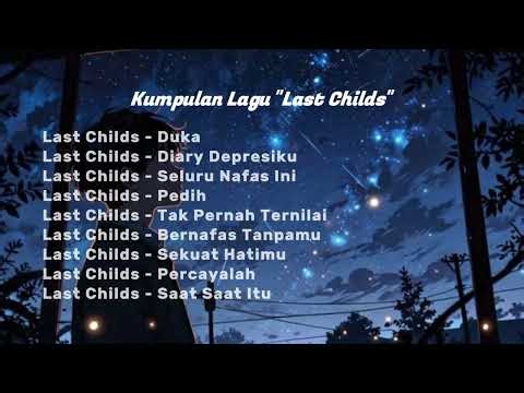 Last Child Full Album Terbaik 🔥 Lagu Galau Last Child 2026