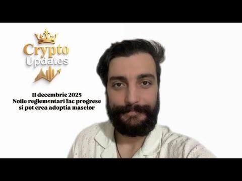 CryptoUpdates: 11dec , reglementarile favorizeaza piata crypto spre adoptie masiva