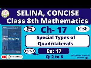Class 8th ICSE | Selina Concise Math | Ch- 17 Special Types of Quadrilaterals, Ex: 17 Ques: 2 to 6