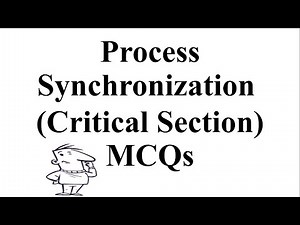 Process Synchronization|Critical Section MCQs|Operating System Mcqs Part 16|PPSC Computer Science