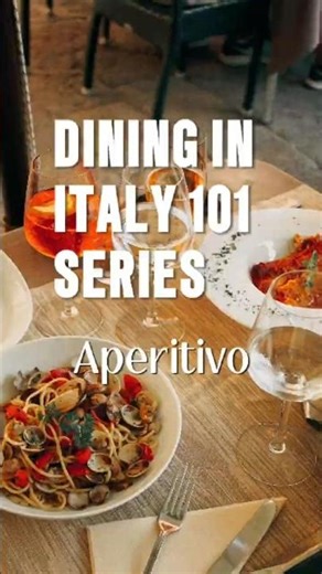 Dining in Italy 101 Series - How to do Aperitivo