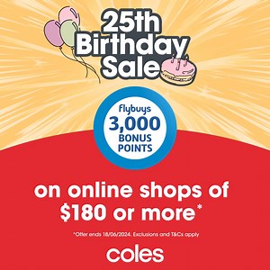 3.3K views · 201 reactions |  3000 bonus Flybuys points  when you spend $180 or more* at Coles, to say thanks for 25 years online! | Coles | Facebook