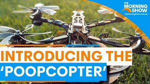 Introducing the 'poopcopter'