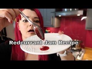 Redcurrant Jam Recipe / MoggyBoxCraft