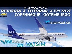 REVISIÓN & TUTORIAL A321 NEO FLIGHTSIMLABS | MSFS2024 | COPENHAGUE - GOTEMBURGO | VATSIM | SAS | ESP