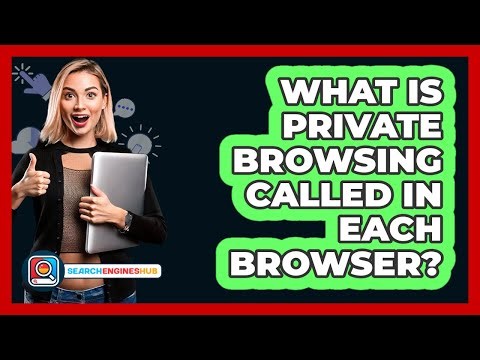 What Is Private Browsing Called In Each Browser?