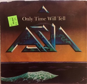 Asia - Only Time Will Tell