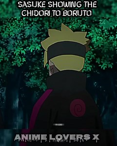 Sasuke showing the chidori to Boruto #anime #naruto #narutoshippuden #boruto #𝕒𝕟𝕚𝕞𝕖𝕝𝕠𝕧𝕖𝕣𝕤𝕩 | Anime Lovers X