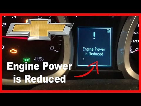 Chevy Equinox Engine Power is Reduced Solution