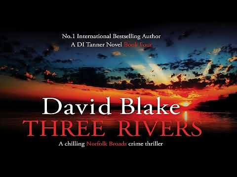 Three Rivers_ British Detective Tanner by David Blake | Audiobook Mystery, Thriller & Suspense