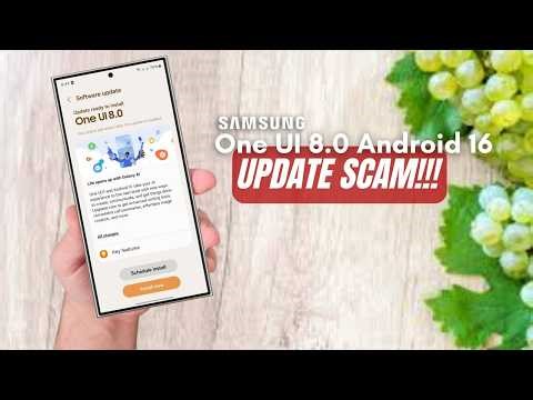 Samsung One UI 8.0 Android 16 - FAKE UPDATE!!!⚠️
